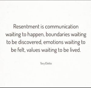 Resentment is communication waiting to happen